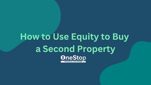how to use equity to buy a second property