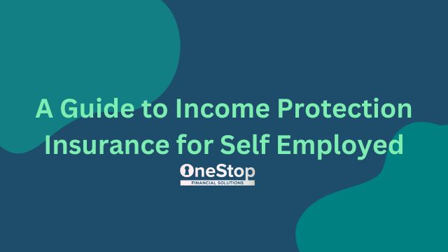 a guide to income protection insurance for self employed